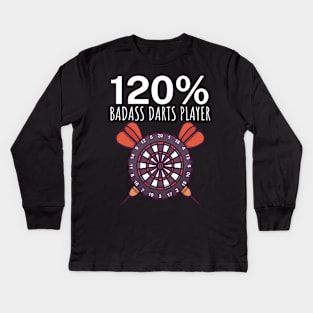 120 Badass Darts Player Kids Long Sleeve T-Shirt